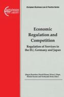 Economic Regulation and Competition di Jurgen Basedow, Harald Baum, Hideki Kanda edito da WOLTERS KLUWER LAW & BUSINESS