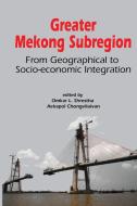 Greater Mekong Subregion edito da ISEAS-Yusof Ishak Institute