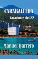 Caraballeda di Manuel Barrero edito da Manuel Barrero