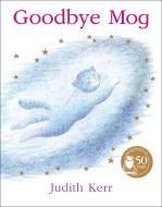 Goodbye Mog di Judith Kerr edito da HarperCollins Publishers