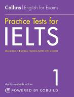 Practice Tests For Ielts 1 di Harpercollins Uk edito da Harpercollins Publishers