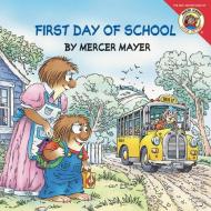 Little Critter: First Day of School di Mercer Mayer edito da HARPER FESTIVAL