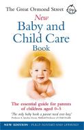 The Great Ormond Street New Baby & Child Care Book di Maire Messenger, Tessa Hilton edito da Ebury Publishing