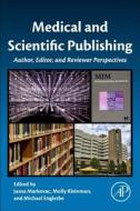 Medical and Scientific Publishing di Jasna Markovac edito da Elsevier Science Publishing Co Inc