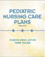 Pediatric Nursing Care Plans di Sharon E. Axton, T.G.D. Fugate edito da Pearson Education (us)