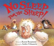 No Sleep for the Sheep! di Karen Beaumont edito da HARCOURT BRACE & CO