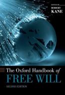 The Oxford Handbook of Free Will di Robert Kane edito da Oxford University Press