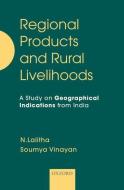 Regional Products and Rural Livelihoods di N. Lalitha edito da OUP India