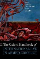 The Oxford Handbook of International Law in Armed Conflict di Andrew Clapham, Paola Gaeta edito da OXFORD UNIV PR