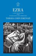 Ezra di Tamara Cohn Eskenazi edito da Yale University Press