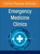 Trauma Emergencies, an Issue of Emergency Medicine Clinics of North America: Volume 41-1 edito da ELSEVIER