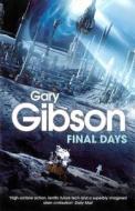 Final Days di Gary Gibson edito da Pan Macmillan