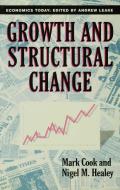 Growth And Structural Change di #Cook,  Mark Healey,  Nigel M. edito da Palgrave Macmillan