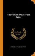 The Stirling Water-tube Boiler edito da Franklin Classics Trade Press