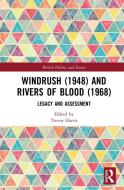 Windrush (1948) And Rivers Of Blood (1968) edito da Taylor & Francis Ltd