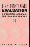 Time-Constrained Evaluation di Brian Wilcox edito da Routledge