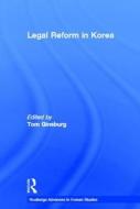 Legal Reform In Korea di Tom Ginsburg edito da Taylor & Francis Ltd