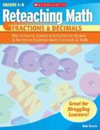 Fractions & Decimals, Grades 4-6: Mini-Lessons, Games & Activities to Review & Reinforce Essential Math Concepts & Skills di Bob Krech edito da Scholastic Teaching Resources
