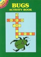 Bugs Activity Book di Adam edito da Dover Publications Inc.