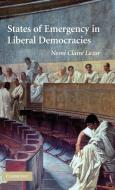 States of Emergency in Liberal Democracies di Nomi Claire Lazar edito da Cambridge University Press