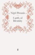 Cards of Identity di Nigel Dennis edito da Faber and Faber ltd.