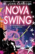 Nova Swing di M. John Harrison edito da Orion Publishing Co