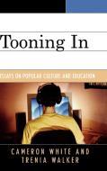 Tooning in di Cameron White edito da Rowman & Littlefield Publishers