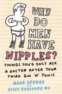 Why Do Men Have Nipples? di Mark Leyner, Billy Goldberg edito da Orion Publishing Co