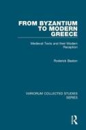 From Byzantium to Modern Greece di Roderick Beaton edito da Routledge