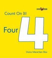 Count on It! Four di Dana Meachen Rau edito da Cavendish Square Publishing