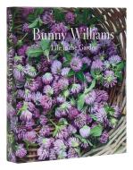 Bunny Williams: Life in the Garden di Bunny Williams edito da RIZZOLI