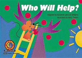 Who Will Help? di Rozanne Lanczak Williams edito da Creative Teaching Press