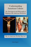 Understanding American Culture di Glenn Rogers edito da Mission and Ministry Resources