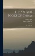 The Sacred Books of China: The Lî Kî, I-X di James Legge, James Confucius edito da LEGARE STREET PR