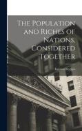 The Population and Riches of Nations, Considered Together di Egerton Brydges edito da LEGARE STREET PR