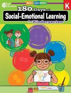 180 Days of Social-Emotional Learning for Kindergarten: Practice, Assess, Diagnose di Jodene Lynn Smith, Brenda van Dixhorn edito da SHELL EDUC PUB