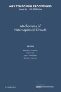 Mechanisms Of Heteropitaxial Growth: Volume 263 edito da Cambridge University Press