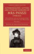 Autobiography, Letters and Literary Remains of Mrs Piozzi (Thrale) di Hester Lynch Piozzi edito da Cambridge University Press