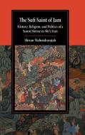 The Sufi Saint Of Jam di Shivan Mahendrarajah edito da Cambridge University Press