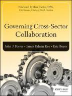 Governing Cross-Sector Collaboration di John Forrer edito da John Wiley & Sons