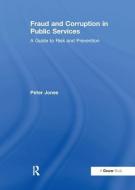 Fraud and Corruption in Public Services di Peter Tickner edito da Taylor & Francis Ltd