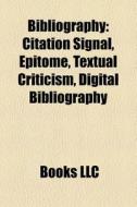 Bibliography: Citation Signal, Epitome, di Books Llc edito da Books LLC, Wiki Series
