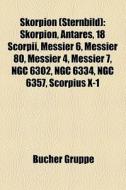Skorpion (Sternbild) edito da Books LLC, Reference Series