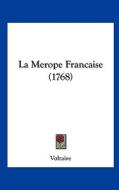 La Merope Francaise (1768) di Voltaire edito da Kessinger Publishing