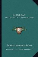 Andreas: The Legend of St. Andrew (1899) edito da Kessinger Publishing