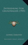 Enteisenung Von Grundwasser (1905) di Ludwig Darapsky edito da Kessinger Publishing
