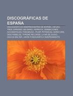 Discográficas de España di Source Wikipedia edito da Books LLC, Reference Series