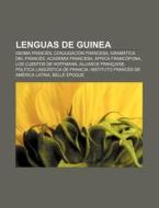 Lenguas de Guinea di Fuente Wikipedia edito da Books LLC, Reference Series