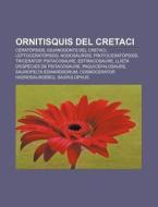 Ornitisquis Del Cretaci: Cerat Psids, Ig di Font Wikipedia edito da Books LLC, Wiki Series