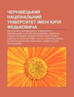 Chernivets'kyy Natsional'nyy Universyt di Dzherelo Wikipedia edito da Books LLC, Wiki Series